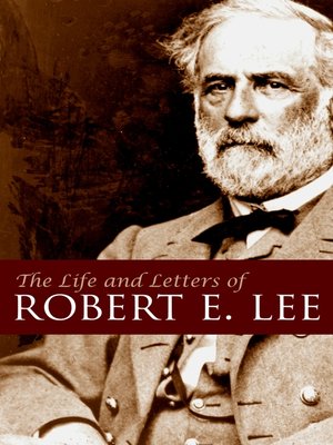 cover image of Life and Letters of Robert E. Lee 